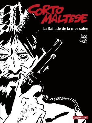 cover image of Corto Maltese (Tome 1)--La Ballade de la mer salée (édition enrichie noir et blanc)
